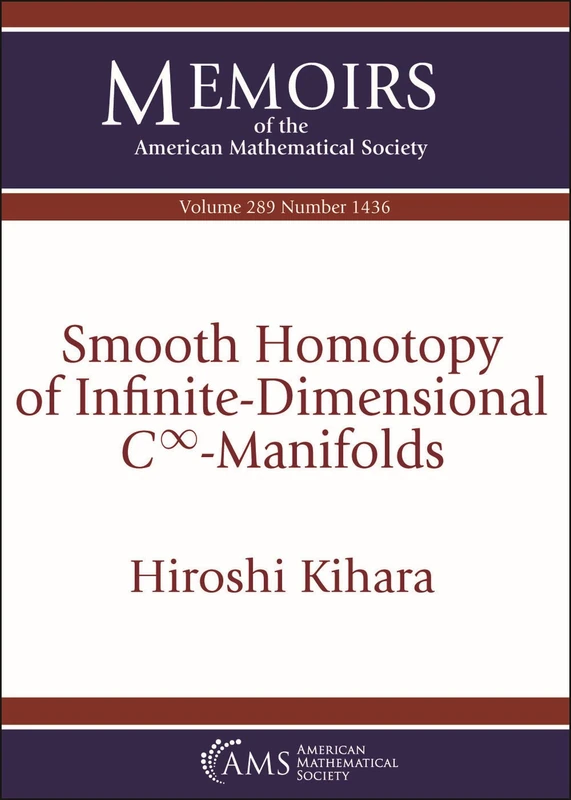 Smooth Homotopy of Infinite-Dimensional $C^{infty }$-Manifolds (Memoirs of the American Mathematical Society)
