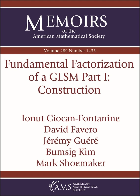 Fundamental Factorization of a GLSM Part I: Construction (Memoirs of the American Mathematical Society)