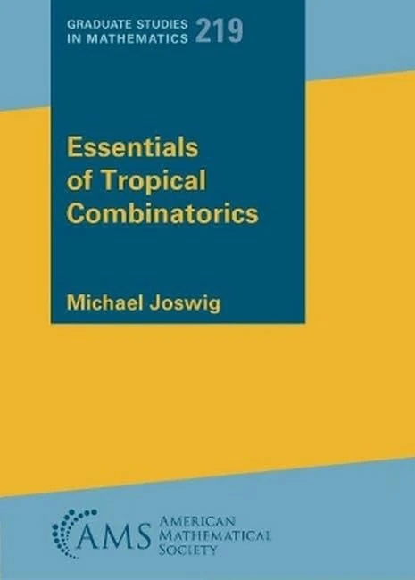 Essentials of Tropical Combinatorics (Graduate Studies in Mathematics)