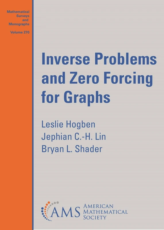 Inverse Problems and Zero Forcing for Graphs (Mathematical Surveys and Monographs)