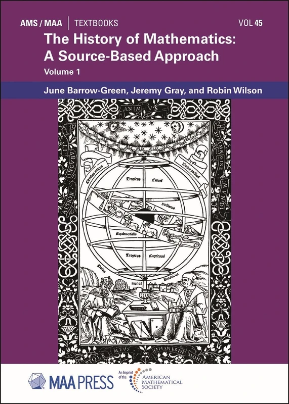 The History of Mathematics: A Source-Based Approach (Volume 1) (AMS/MAA Textbooks)