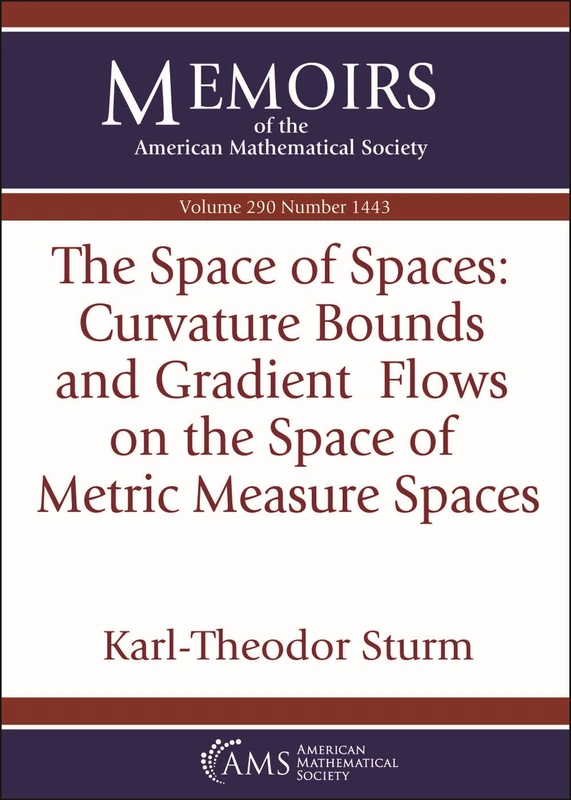 The Space of Spaces: Curvature Bounds and Gradient Flows on the Space of Metric Measure Spaces: Volume: 290 Number: 1443 (Memoirs of the American Mathematical Society)