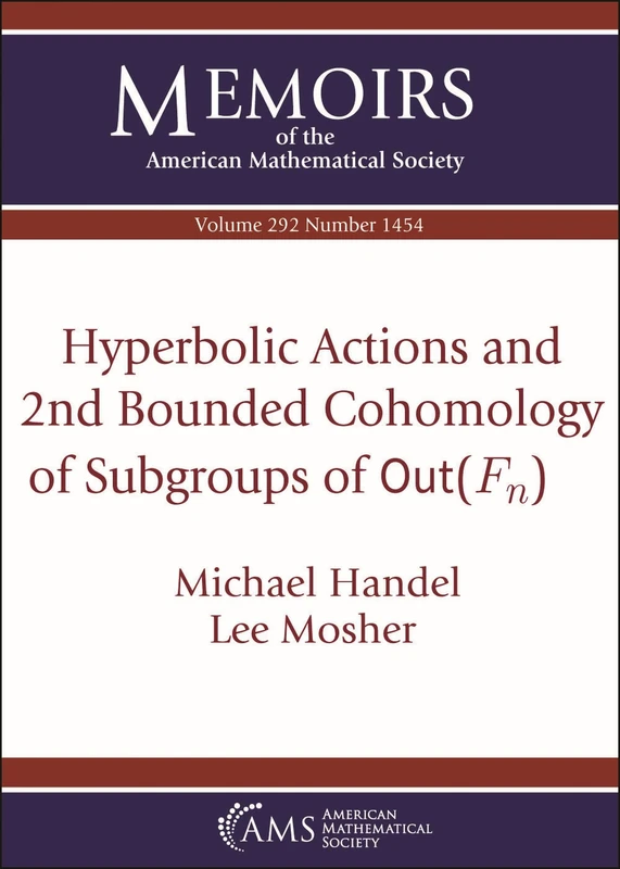 Hyperbolic Actions and 2nd Bounded Cohomology of Subgroups of $textrm {Out}(F_n)$: Volume: 292 Number: 1454 (Memoirs of the American Mathematical Society)