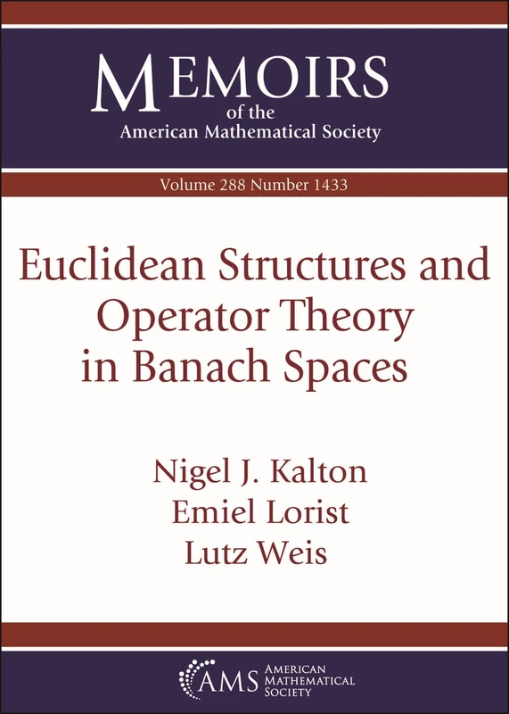 Euclidean Structures and Operator Theory in Banach Spaces (Memoirs of the American Mathematical Society)