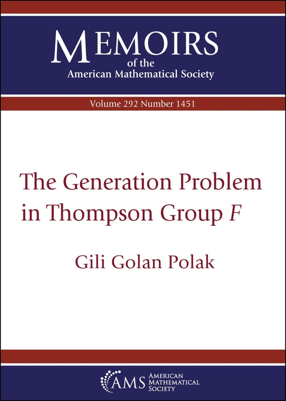 The Generation Problem in Thompson Group $F$: Volume: 292 Number: 1451 (Memoirs of the American Mathematical Society)