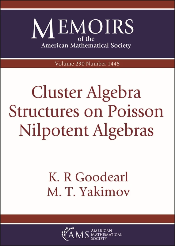 Cluster Algebra Structures on Poisson Nilpotent Algebras: Volume: 290 Number: 1445 (Memoirs of the American Mathematical Society)