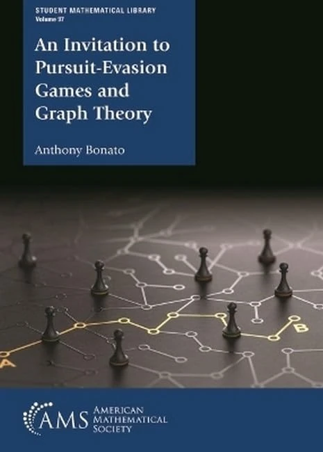 An Invitation to Pursuit-Evasion Games and Graph Theory (Student Mathematical Library)