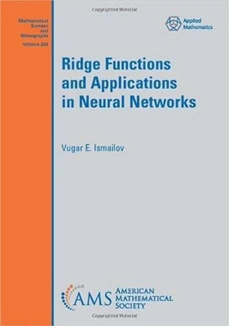 Ridge Functions and Applications in Neural Networks (Mathematical Surveys and Monographs)
