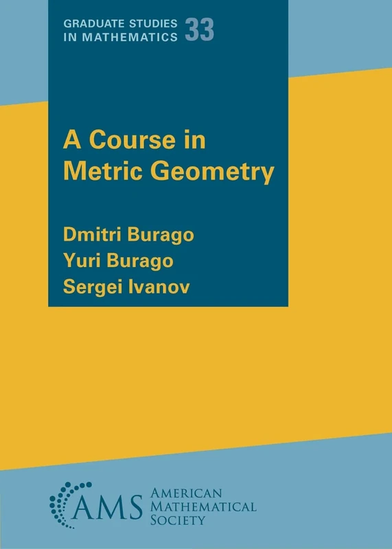 A Course in Metric Geometry: 33 (Graduate Studies in Mathematics)