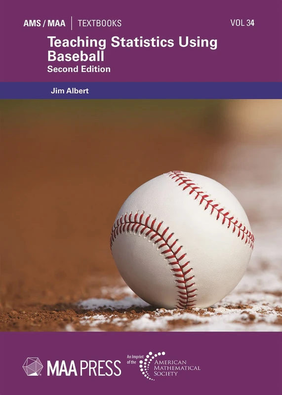 Teaching Statistics Using Baseball (AMS/MAA Textbooks)