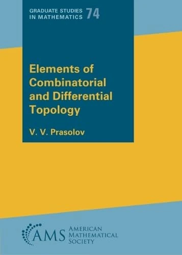 Elements of Combinatorial and Differential Topology: 74 (Graduate Studies in Mathematics)