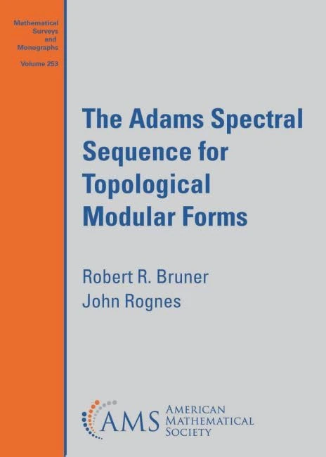 The Adams Spectral Sequence for Topological Modular Forms (Mathematical Surveys and Monographs)