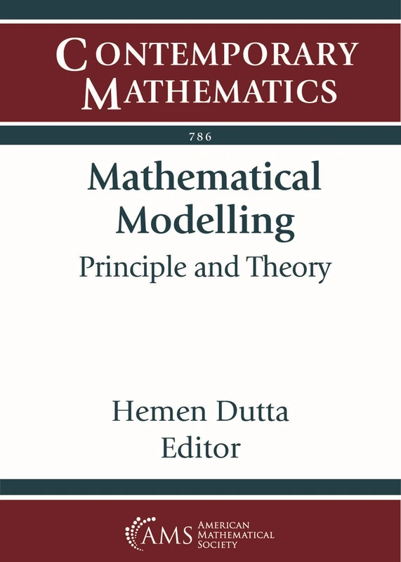 Mathematical Modelling: Principle and Theory (Contemporary Mathematics)