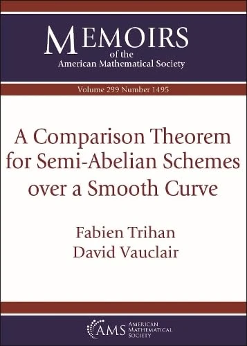 A Comparison Theorem for Semi-Abelian Schemes over a Smooth Curve: Vol: 299 No: 1495 (Memoirs of the American Mathematical Society)