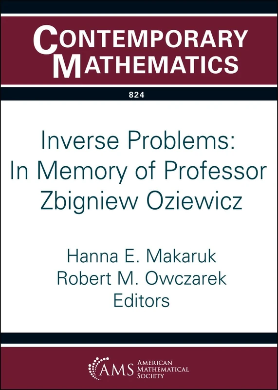 Inverse Problems: in Memory of Professor Zbigniew Oziewicz (Contemporary Mathematics)