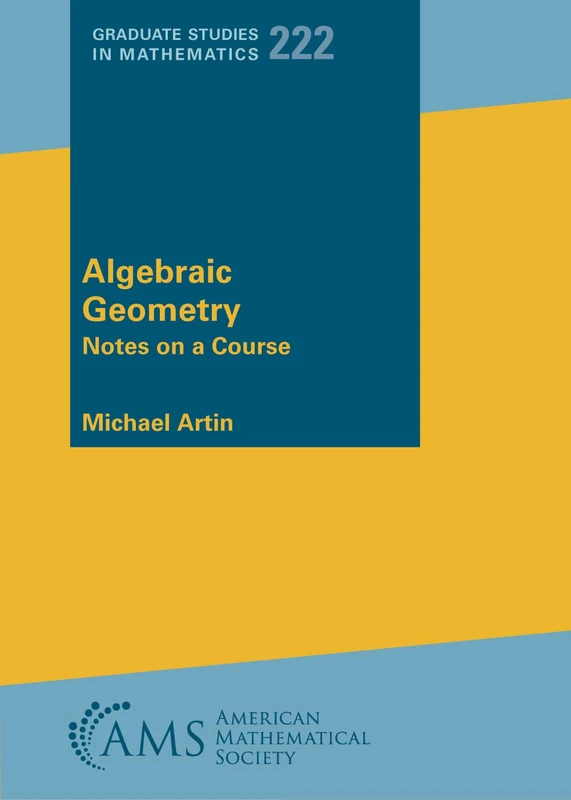 Algebraic Geometry: Notes on a Course (Graduate Studies in Mathematics)
