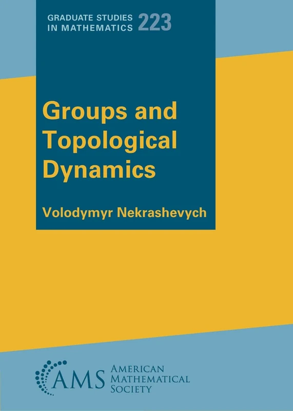 Groups and Topological Dynamics - Graduate Studies in Mathematics
