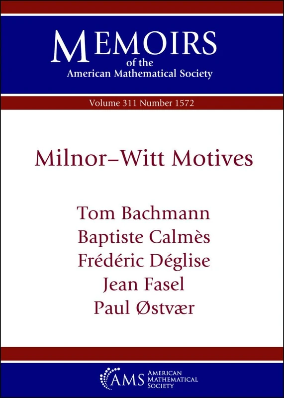 Milnor-Witt Motives (Memoirs of the American Mathematical Society)