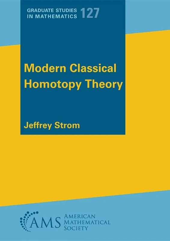 Modern Classical Homotopy Theory (Graduate Studies in Mathematics)