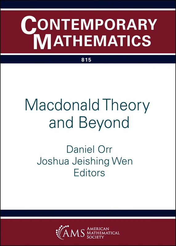 Macdonald Theory and Beyond (Contemporary Mathematics)