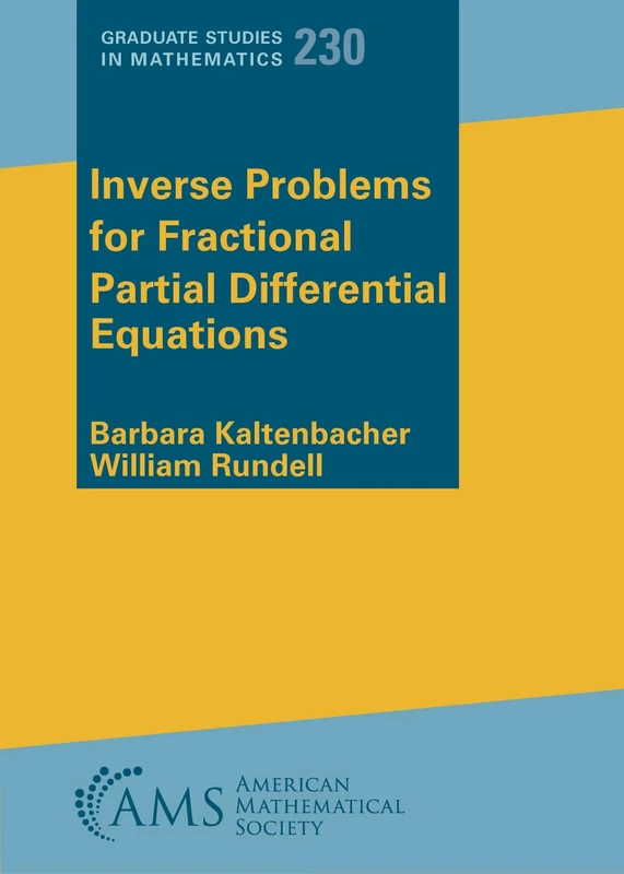Inverse Problems for Fractional Partial Differential Equations (Graduate Studies in Mathematics)