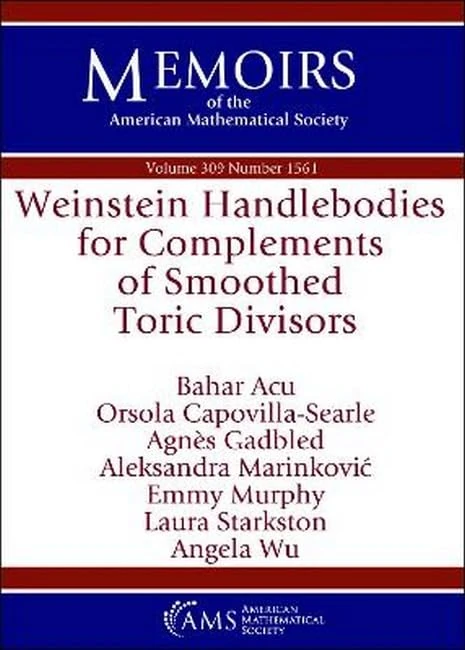 Weinstein Handlebodies for Complements of Smoothed Toric Divisors (Memoirs of the American Mathematical Society)