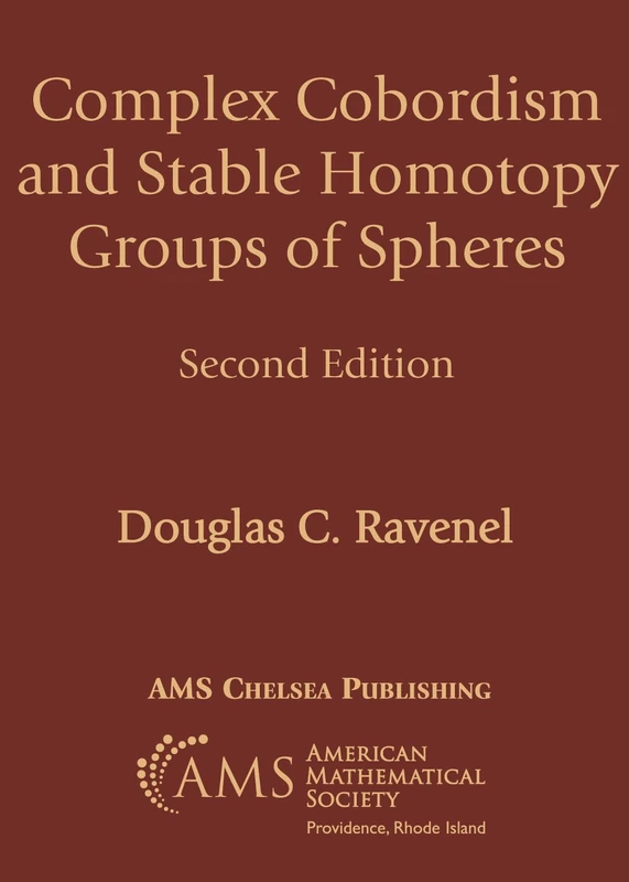 Complex Cobordism and Stable Homotopy Groups of Spheres (AMS Chelsea Publishing)