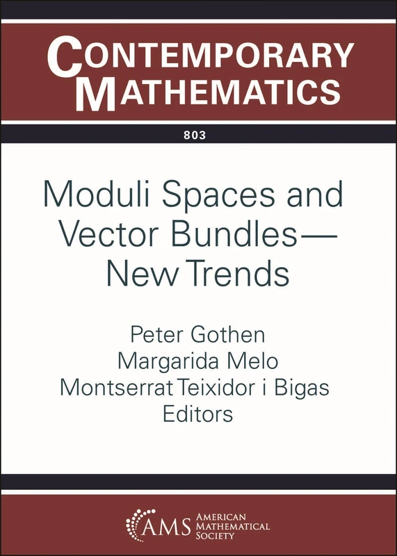 Moduli Spaces and Vector Bundles -- New Trends: 803 (Contemporary Mathematics)