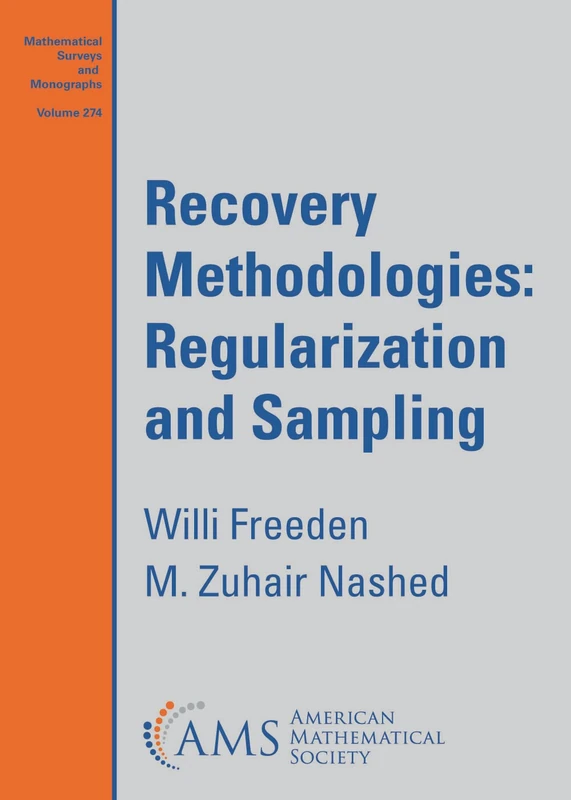 Recovery Methodologies: Regularization and Sampling (Mathematical Surveys and Monographs)