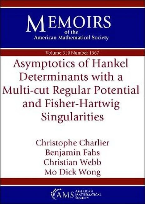 Asymptotics of Hankel Determinants with a Multi-cut Regular Potential and Fisher-Hartwig Singularities (Memoirs of the American Mathematical Society)