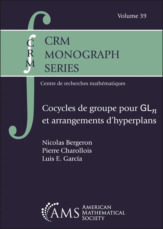 Cocycles de groupe pour $mathrm {GL}_n$ et arrangements d'hyperplans (CRM Monograph Series)