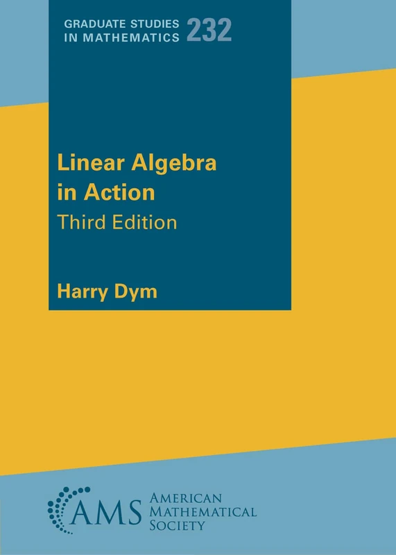 Linear Algebra in Action (Graduate Studies in Mathematics)