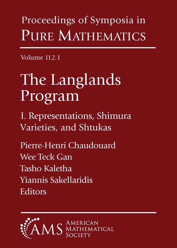 The Langlands Program: I. Representations, Shimura Varieties, and Shtukas (Proceedings of Symposia in Pure Mathematics)