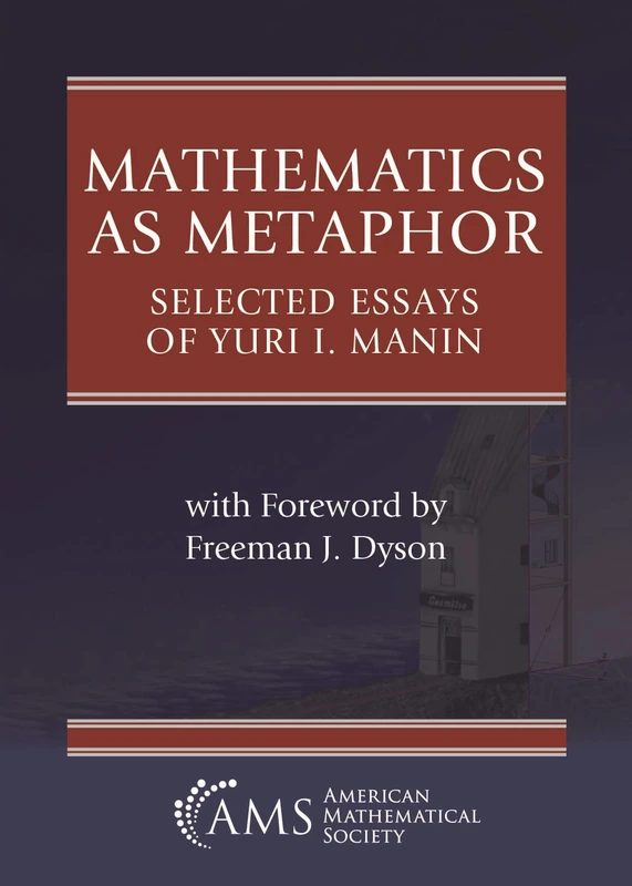 Mathematics as Metaphor: Selected Essays of Yuri I. Manin (Collected Works)