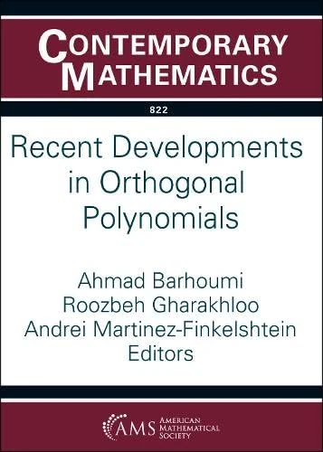 Recent Developments in Orthogonal Polynomials (Contemporary Mathematics)