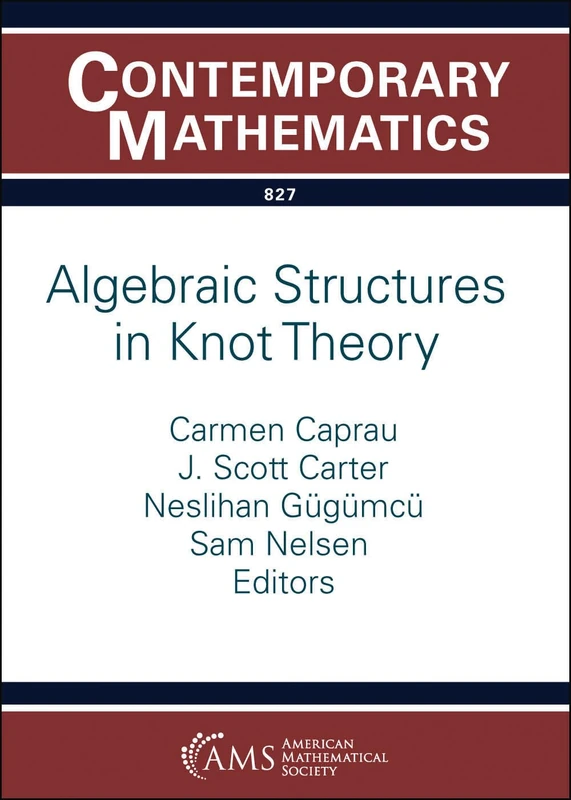 Algebraic Structures in Knot Theory (Contemporary Mathematics)