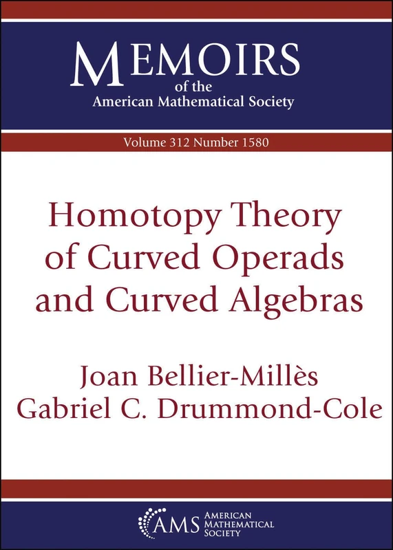 Homotopy Theory of Curved Operads and Curved Algebras (Memoirs of the American Mathematical Society)