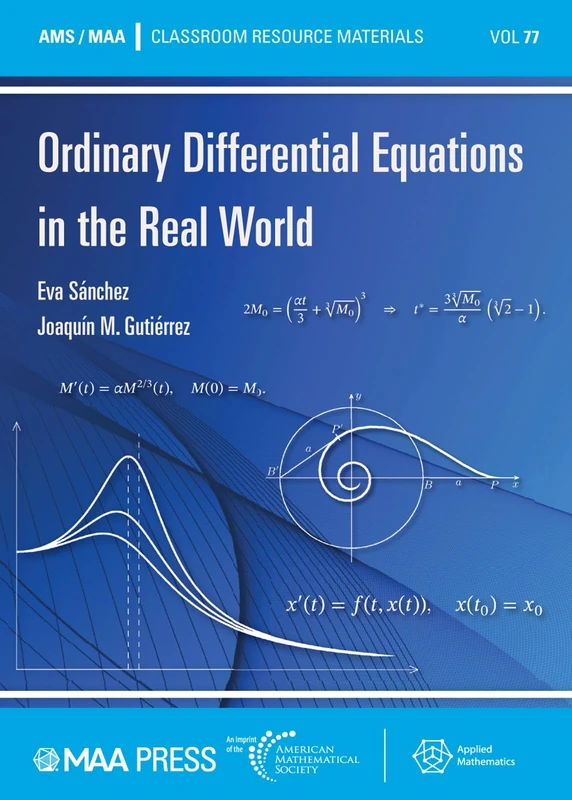 Ordinary Differential Equations in the Real World (Classroom Resource Materials)