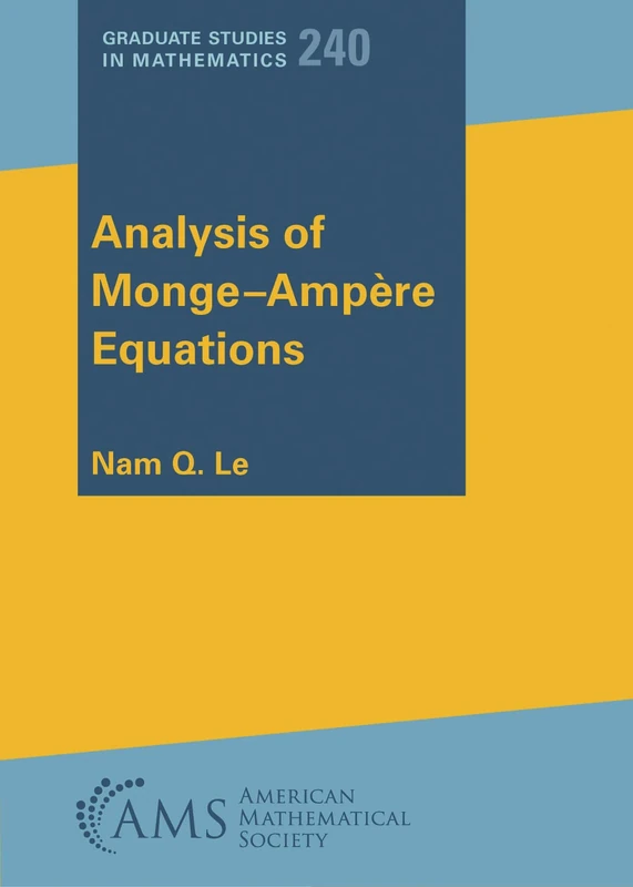 Analysis of Monge-Ampere Equations: 240.S (Graduate Studies in Mathematics)