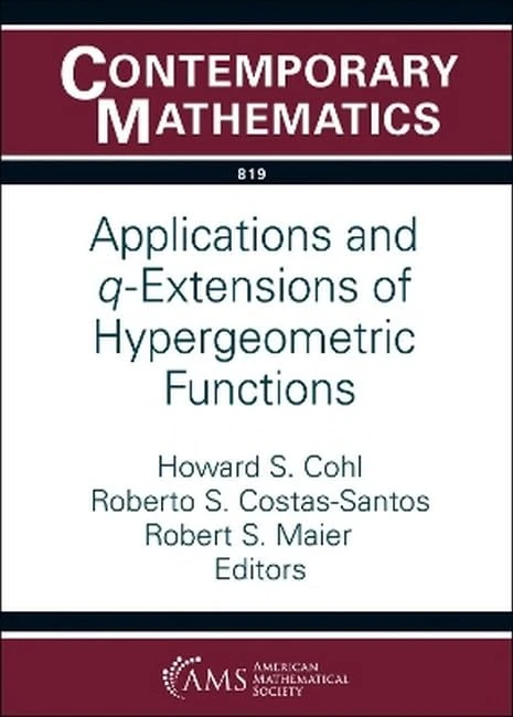 Applications and $q$-Extensions of Hypergeometric Functions (Contemporary Mathematics)