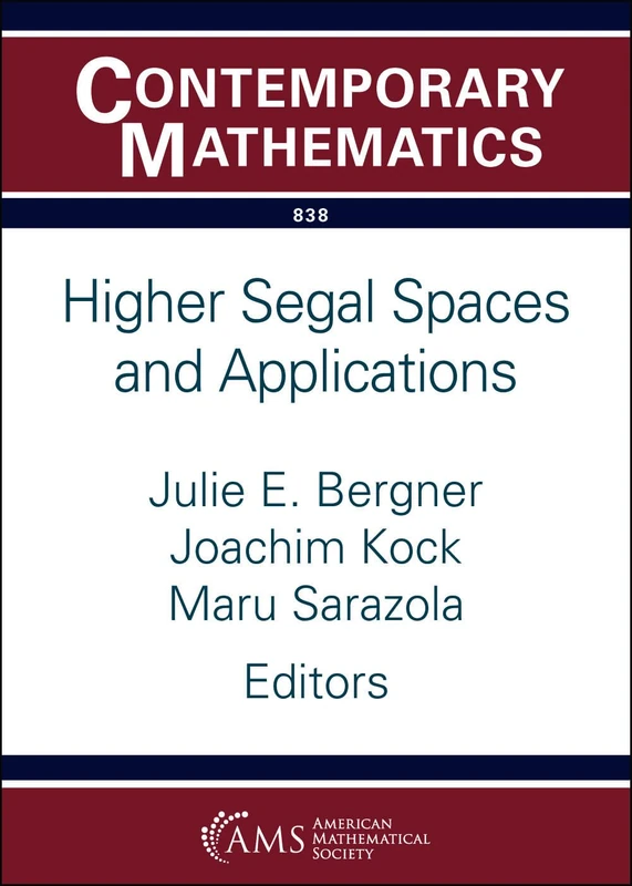 Higher Segal Spaces and Applications (Contemporary Mathematics)