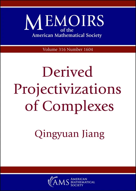 Derived Projectivizations of Complexes (Memoirs of the American Mathematical Society)