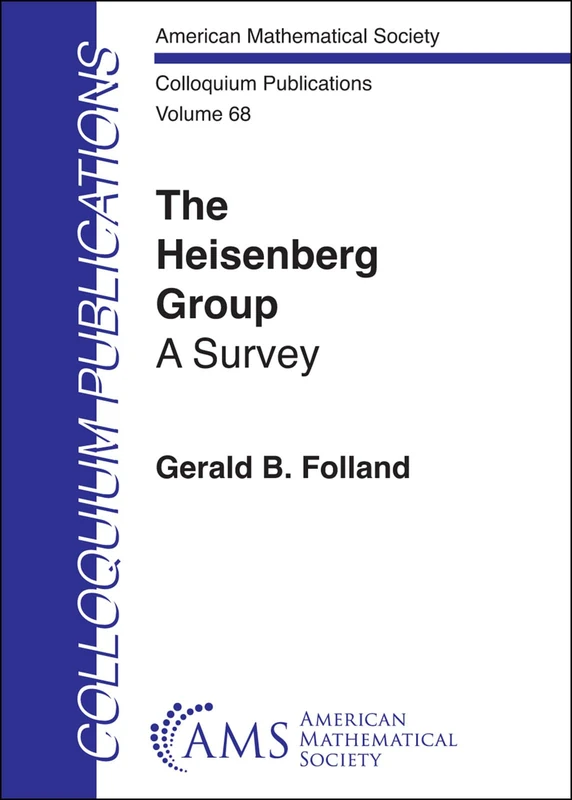 The Heisenberg Group: A Survey (Colloquium Publications) - Image 1