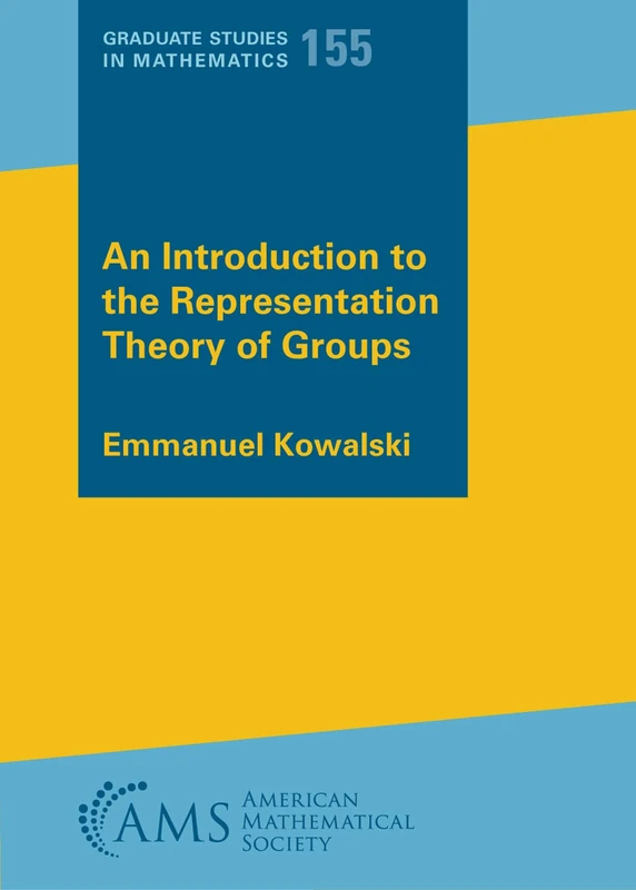 An Introduction to the Representation Theory of Groups (Graduate Studies in Mathematics)