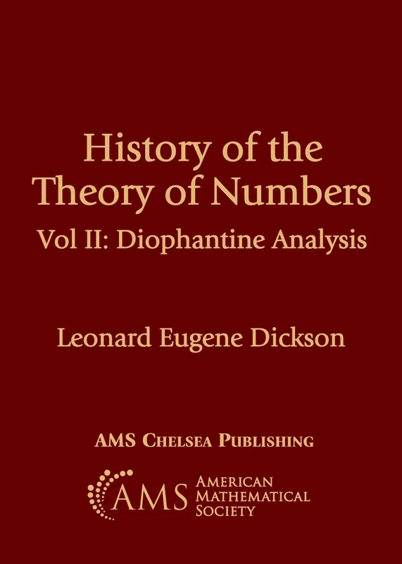 History of the Theory of Numbers: Diophantine Analysis (AMS Chelsea Publishing)