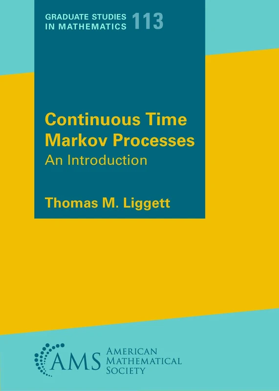 Continuous Time Markov Processes: An Introduction (Graduate Studies in Mathematics)