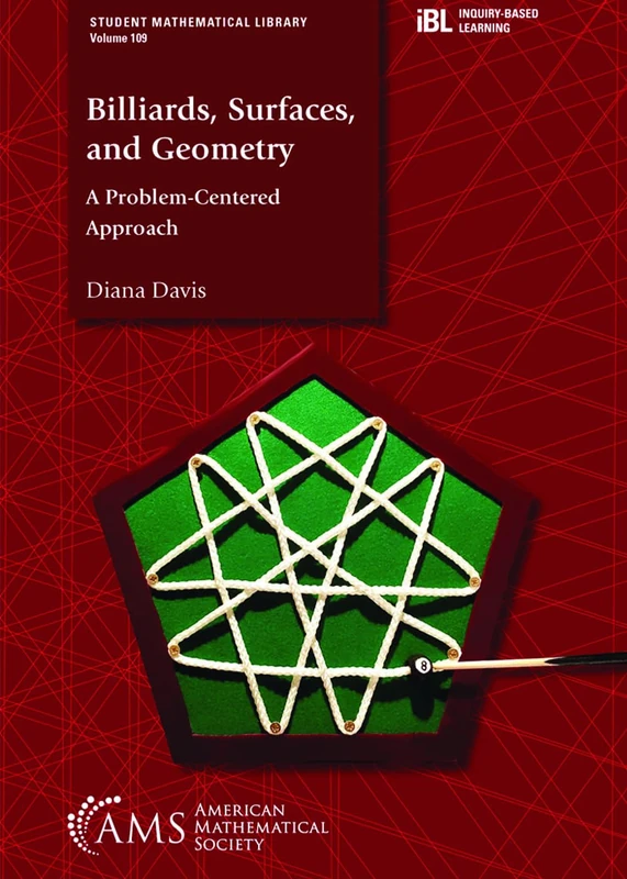 Billiards, Surfaces, and Geometry: A Problem-Centered Approach (Student Mathematical Library)