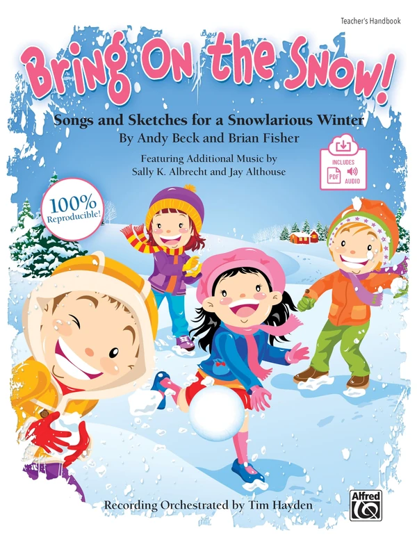 Bring on the Snow!: Songs and Sketches for a Snowlarious Winter: Songs and Sketches for a Snowlarious Winter (Kit), Book & CD (Book Is 100% Reproducible)