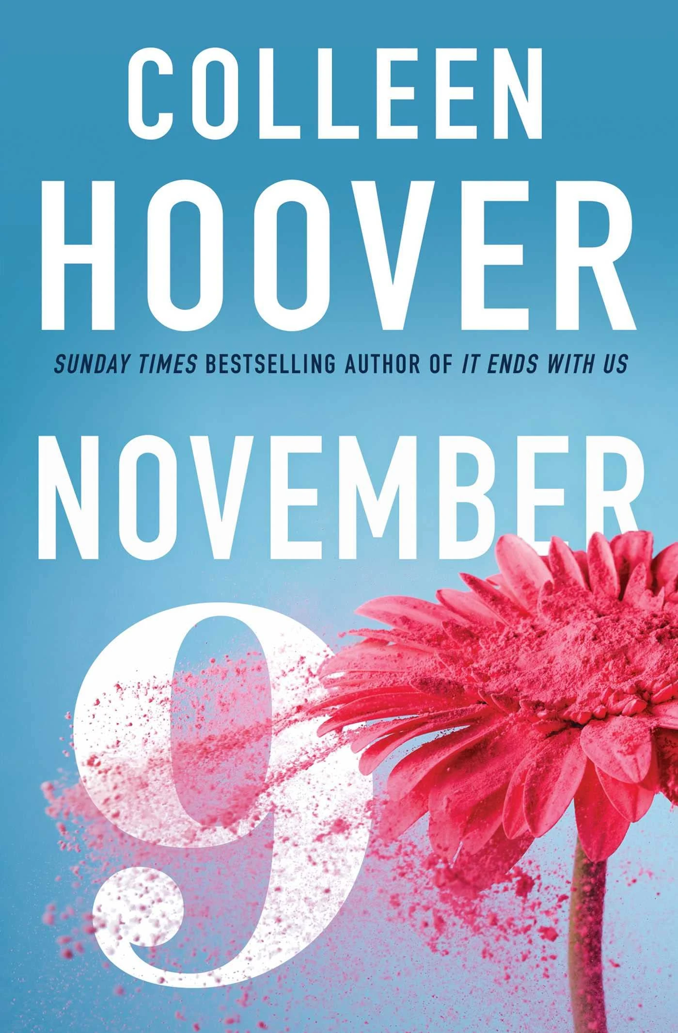 November 9: From the #1 Sunday Times bestselling author comes an unforgettable and emotional love story