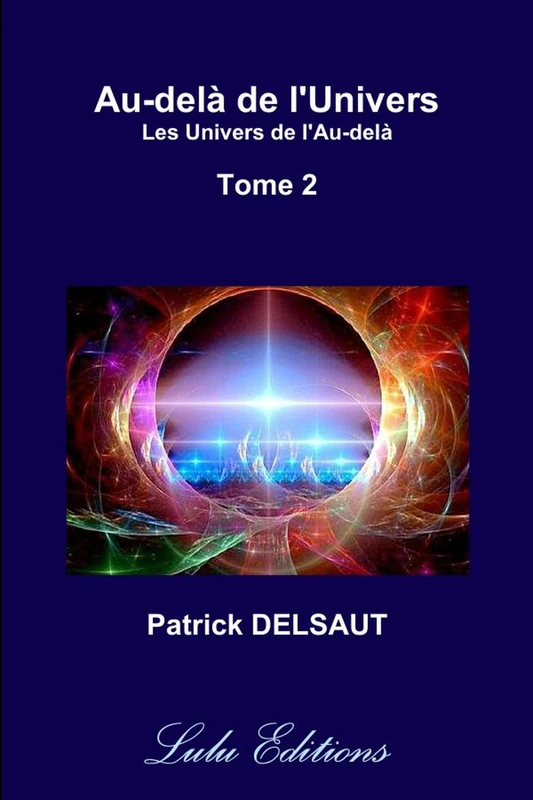 Au-delà de l'Univers - Tome 2 (Couleur): Les Univers de l'au-delà